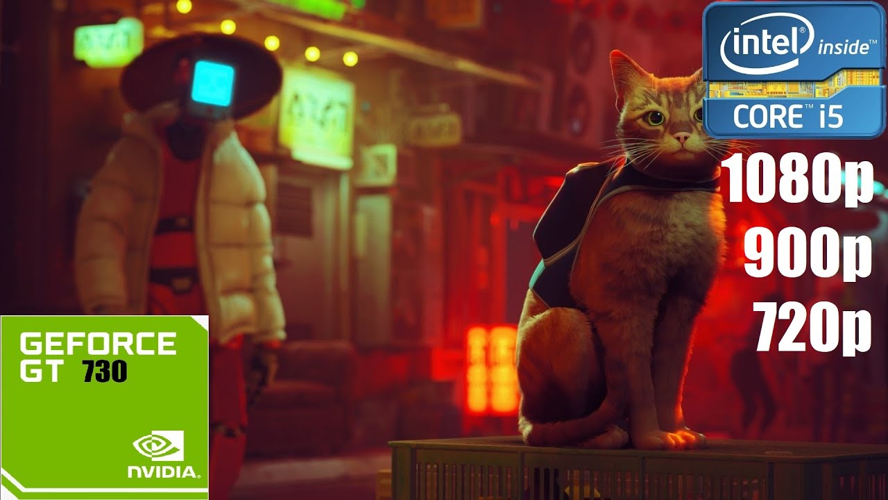Stray on I5 2500 + Gt 730 | 1080p, 900p, 720p