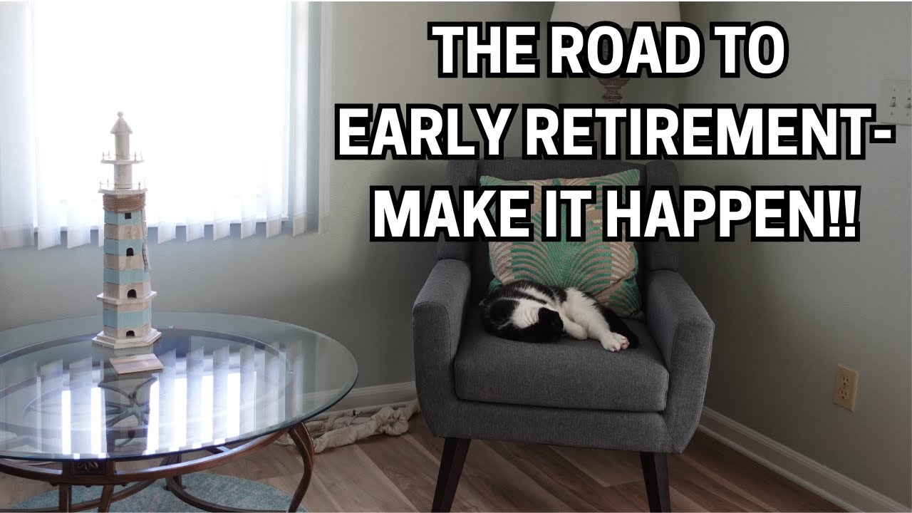 EARLY RETIREMENT? MY JOURNEY TO MAKING IT HAPPEN!!