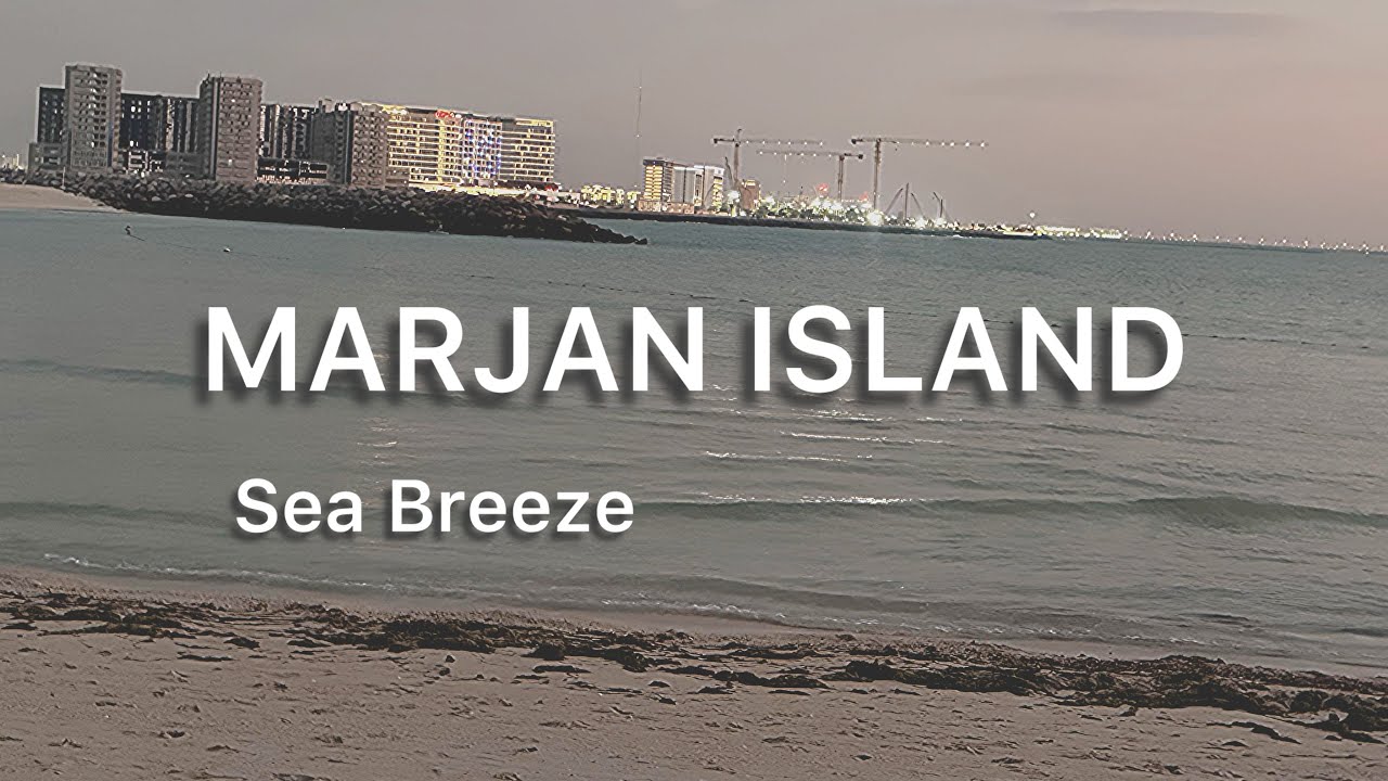 Marjan Island Sea Breeze 🌊 | Pure Calm by the Ocean