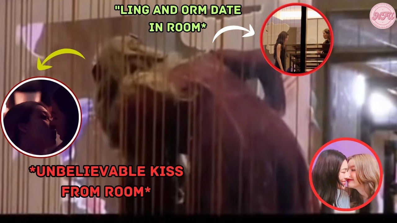 (LingOrm) OMG! Ling And Orm Giving A Very Certain Kiss In Room