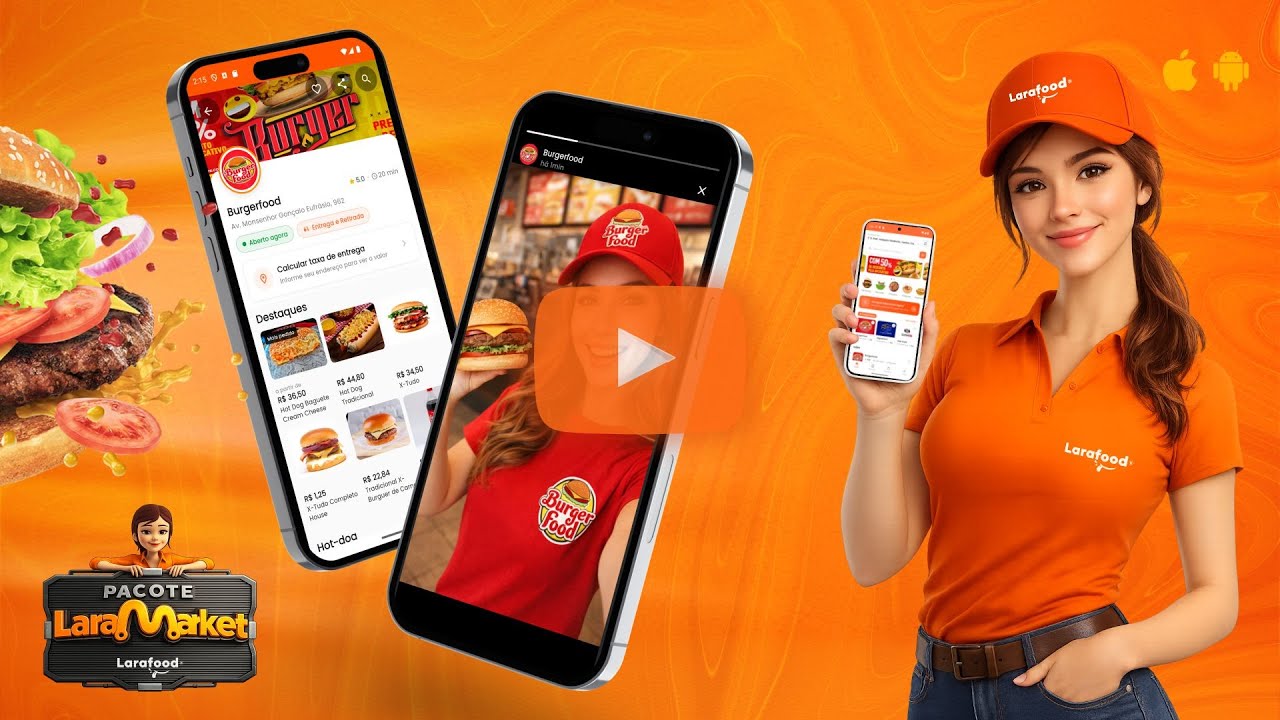 Larafood + Pacote LaraMarket | Tenha Seu Próprio App de Delivery e Serviços