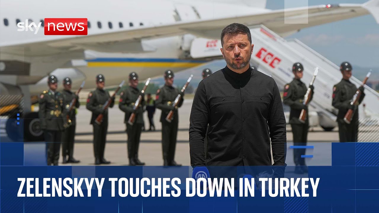 President Zelenskyy lands in Turkey ahead of Russia-Ukraine talks