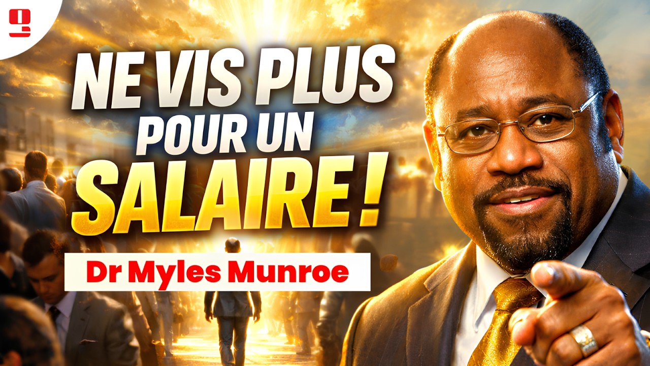 TA RICHESSE EST CACHÉE DANS TON BUT : Entre Dans Ta Destinée Divine | Dr Myles E. Munroe