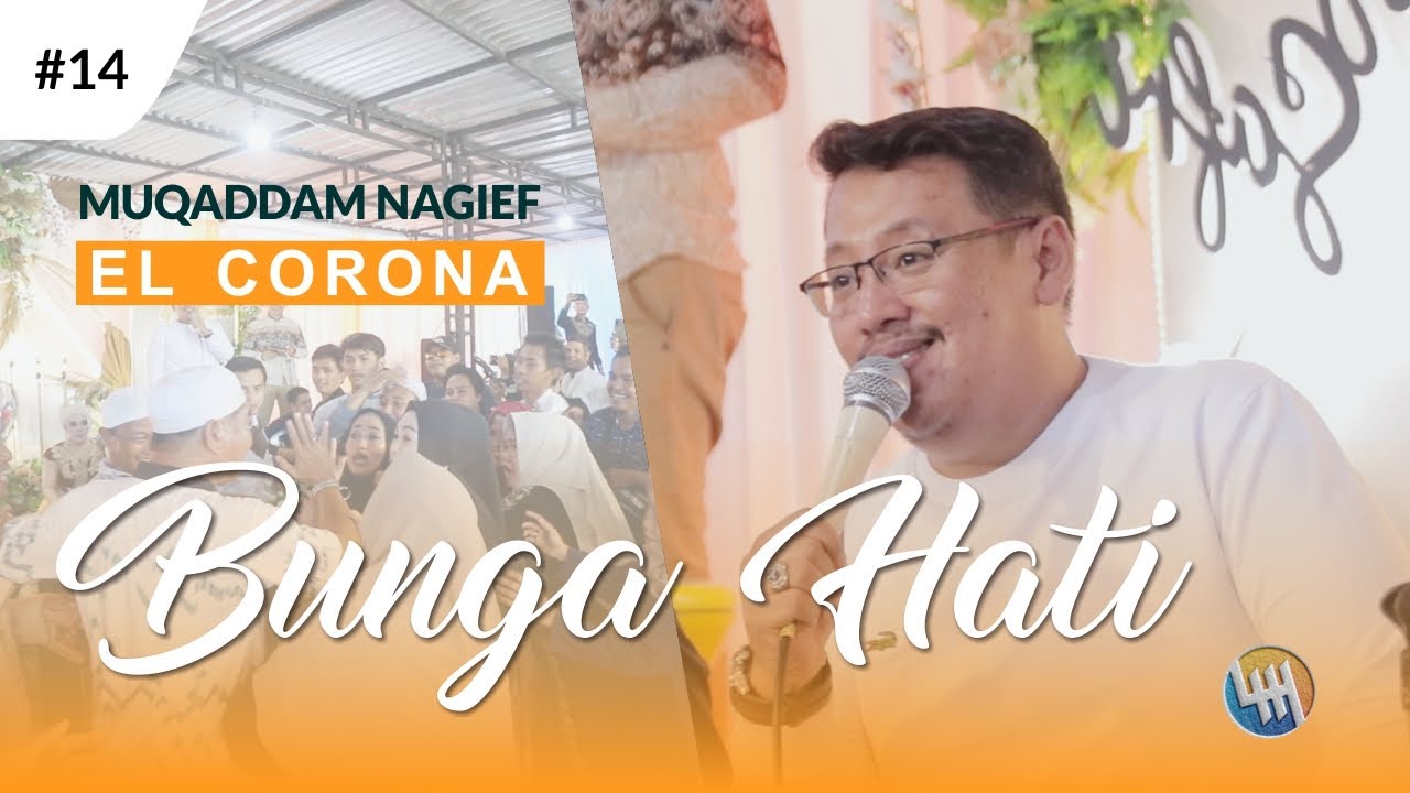BUNGA HATI - MUQADDAM ELCORONA #14  (Cahaya & Safri - Samarinda)