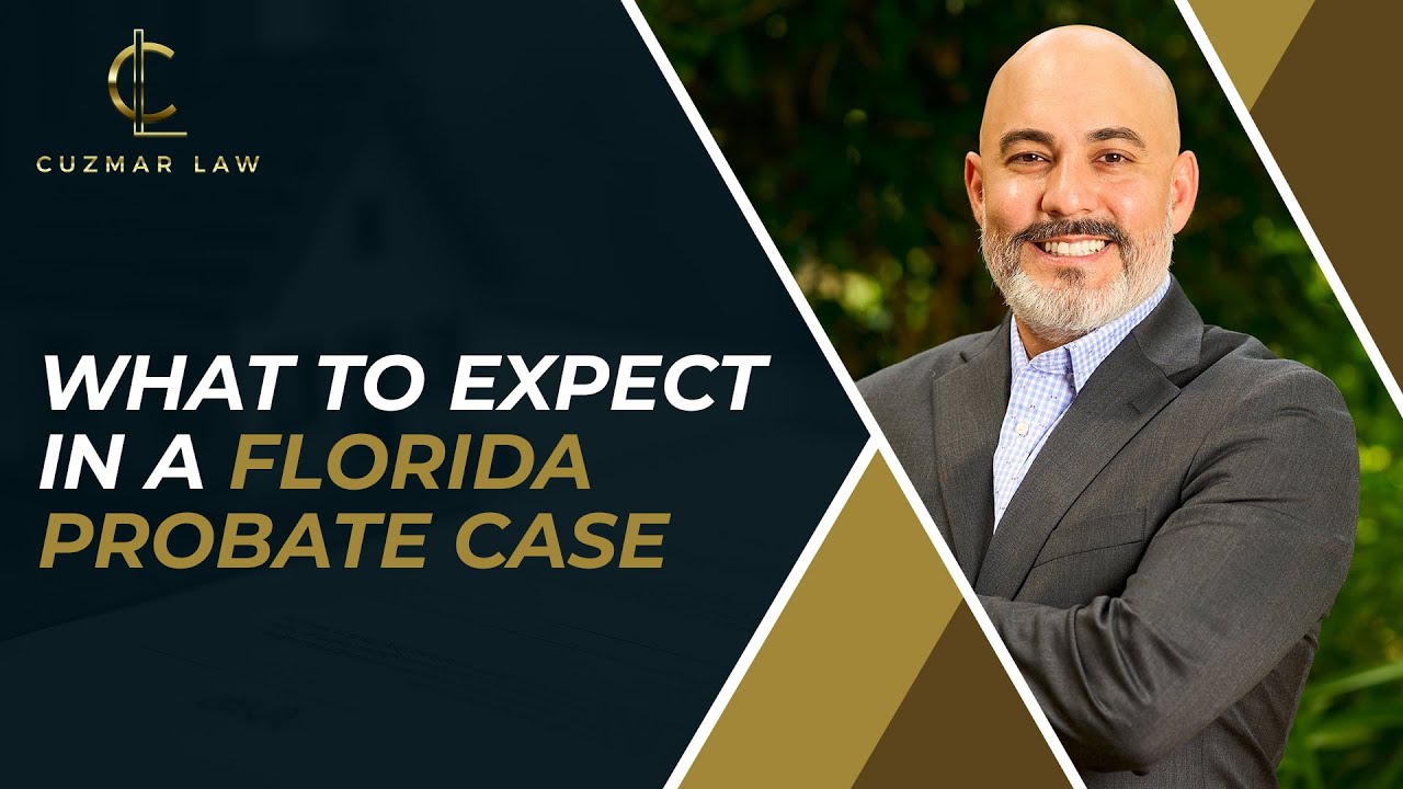 What to Expect in a Florida Probate Case