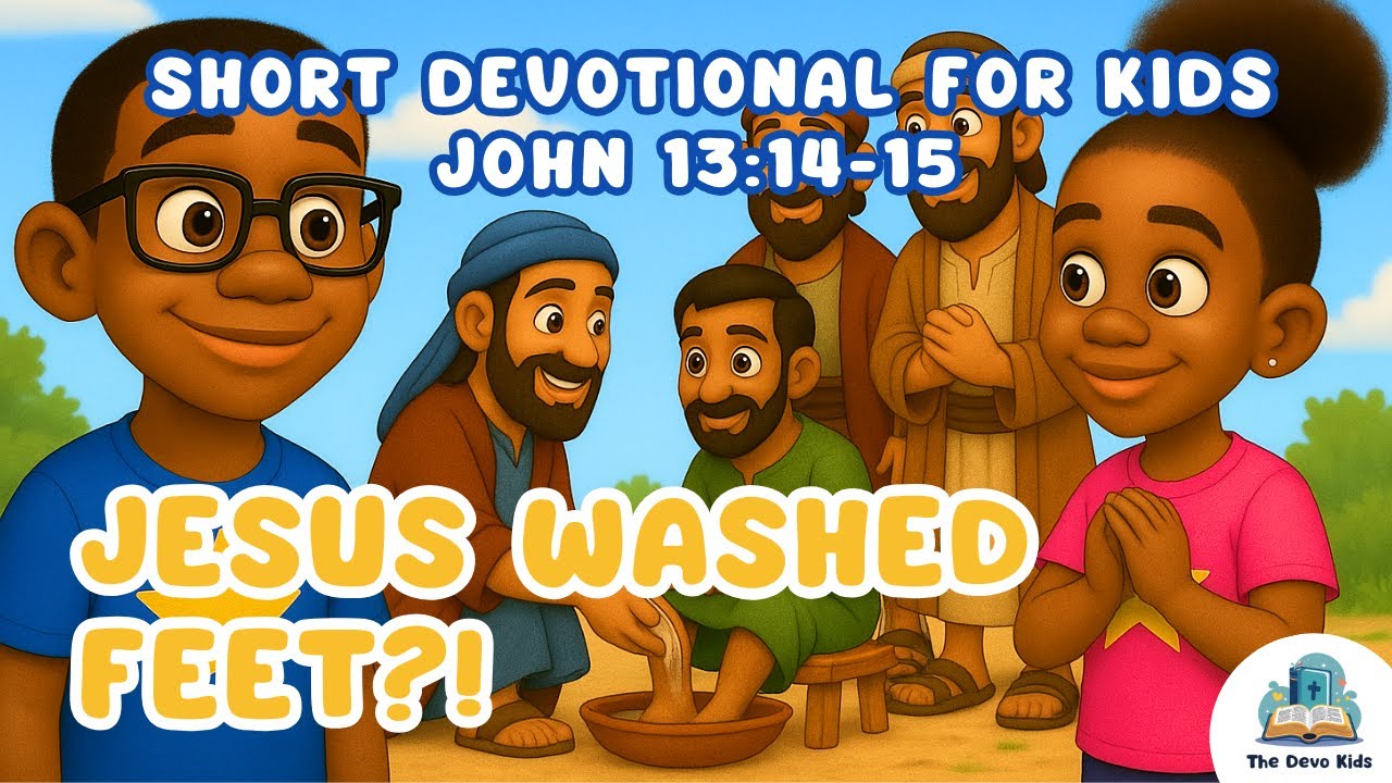 Jesus Washes the Disciples' Feet | Devotional for Kids 