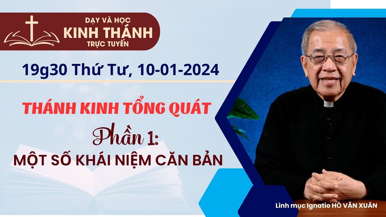 📖 Phần 1: Một số khái niệm căn bản | THÁNH KINH TỔNG QUÁT | Lm Ignatio Hồ Văn Xuân