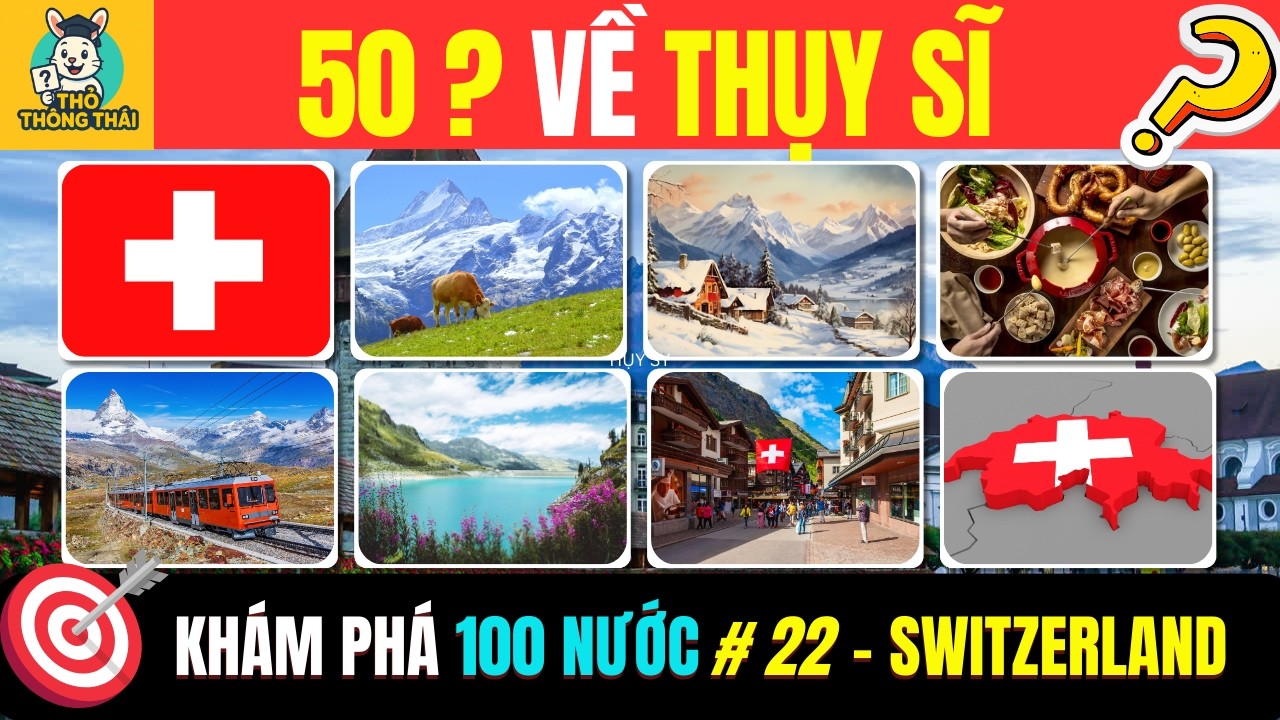 🇨🇭 Cùng Thỏ Thông Thái Chinh Phục Thụy Sĩ qua 50 Câu Đố từ Dễ đến Chuyên gia!