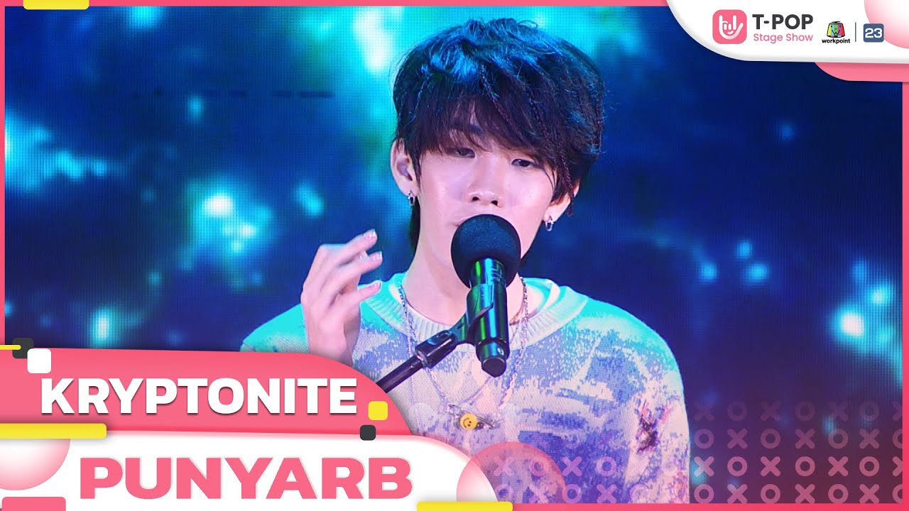 KRYPTONITE - PUNYARB | EP.21 | T-POP STAGE SHOW