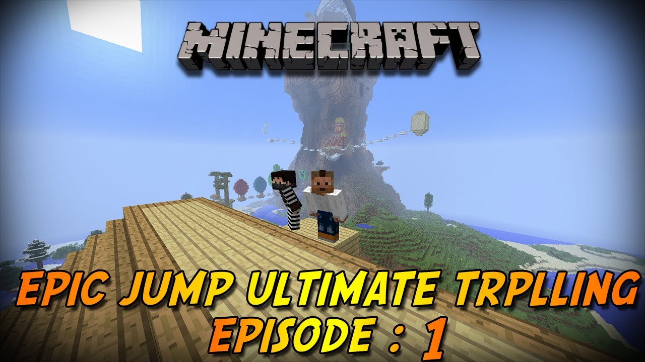 Minecraft Epic Jump Ultimate Trolling ep 1 - مع فرااس وووهوو