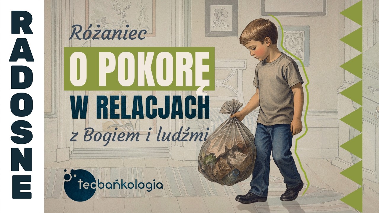 Różaniec Teobańkologia o pokorę w relacjach z Bogiem i ludźmi | 23.02