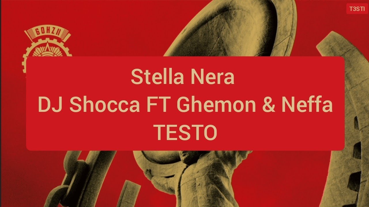 Stella Nera DJ Shocca FT Ghemon & Neffa TESTO