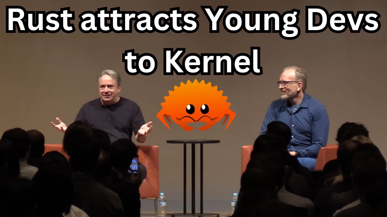 Torvalds Speaks: Rust attracts young developers to kernel