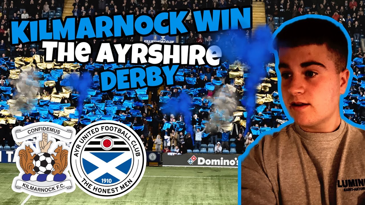 KILMARNOCK WIN THE AYRSHIRE DERBY! 💥
