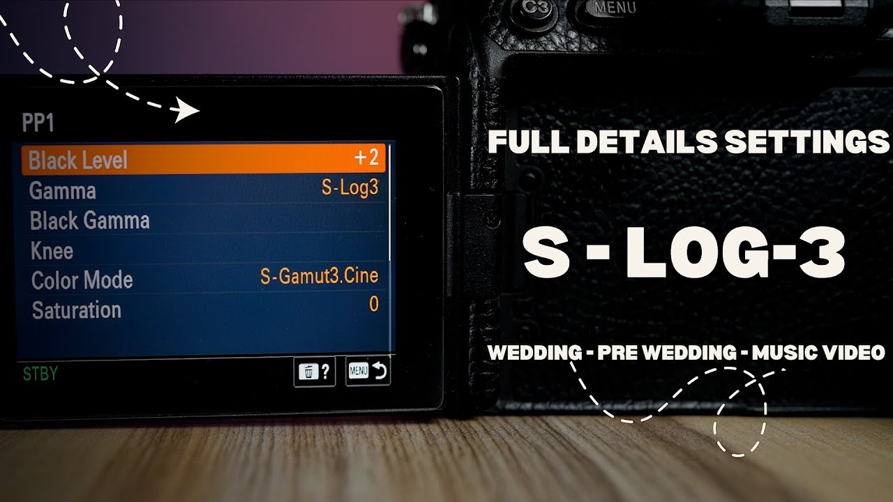 Sony S Log 3 Settings | Full Details | Sony A7iii / Sony a7IV | Sony FX3