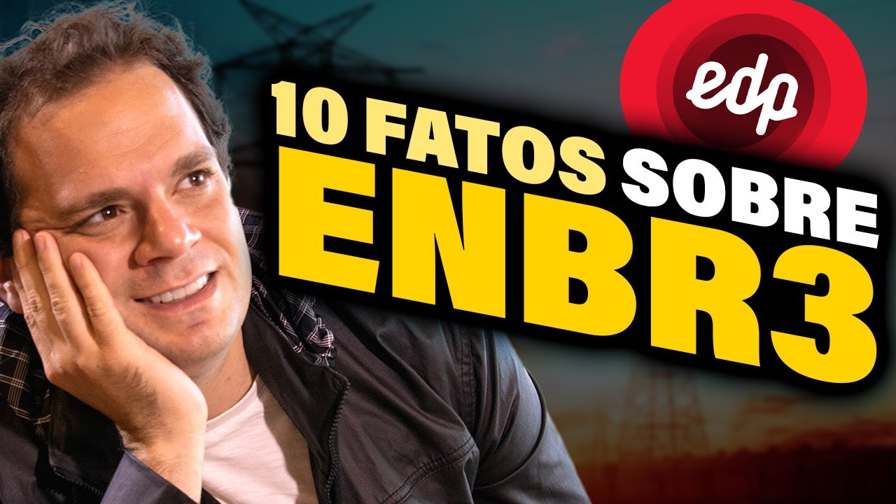 ENBR3 | Top 10 fatos sobre a ENERGIAS do BRASIL (ENBR3)