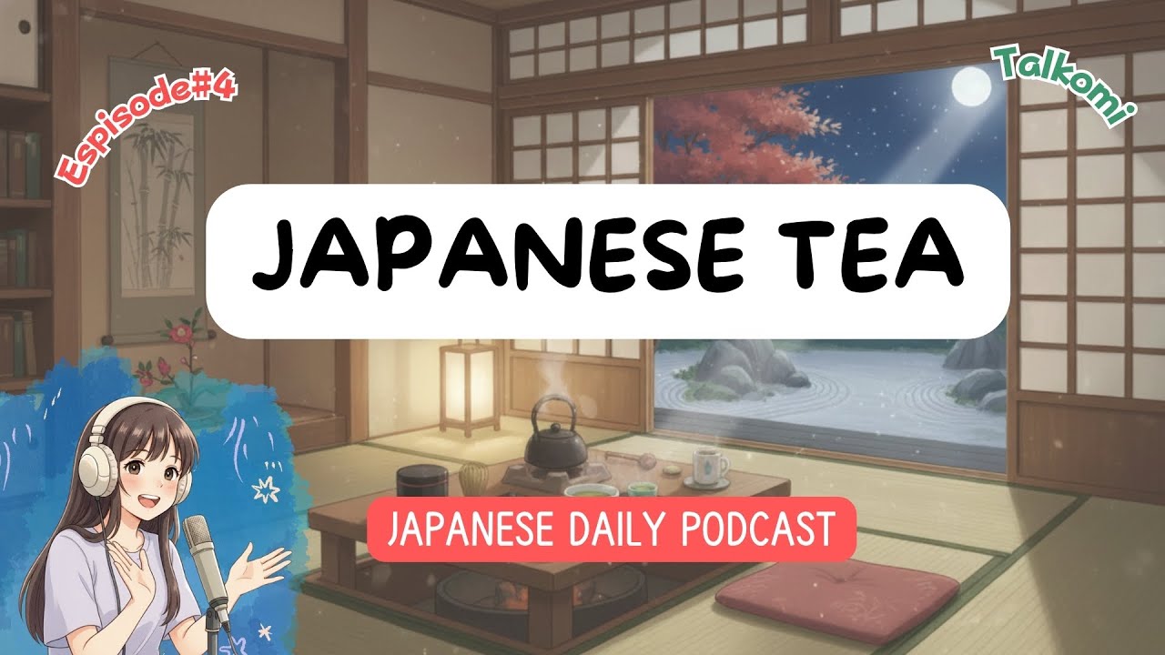 「日本のお茶」文化は深い！緑茶・抹茶・ほうじ茶の魅力をやさしい日本語で語る🍵 #日本語ポッドキャスト Talkomi.Ep4