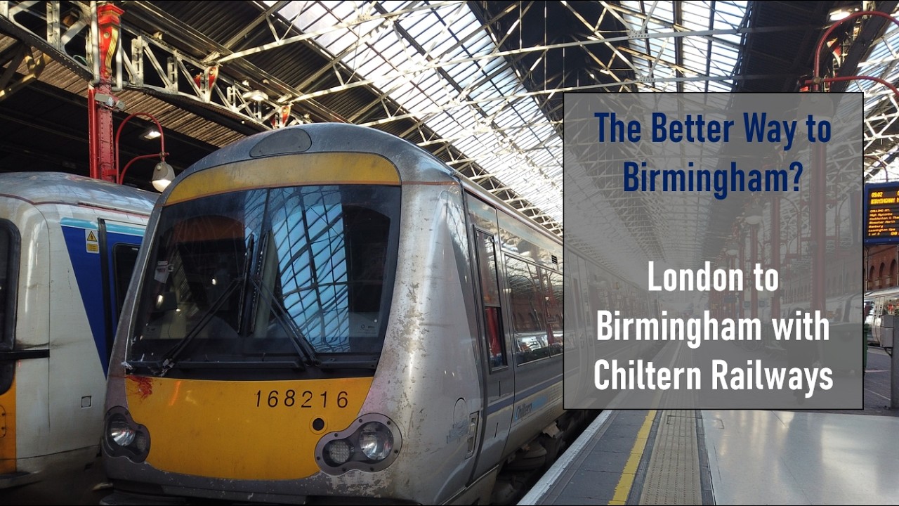 The Better Way to Birmingham from London? | Chiltern Clubman Trip Report