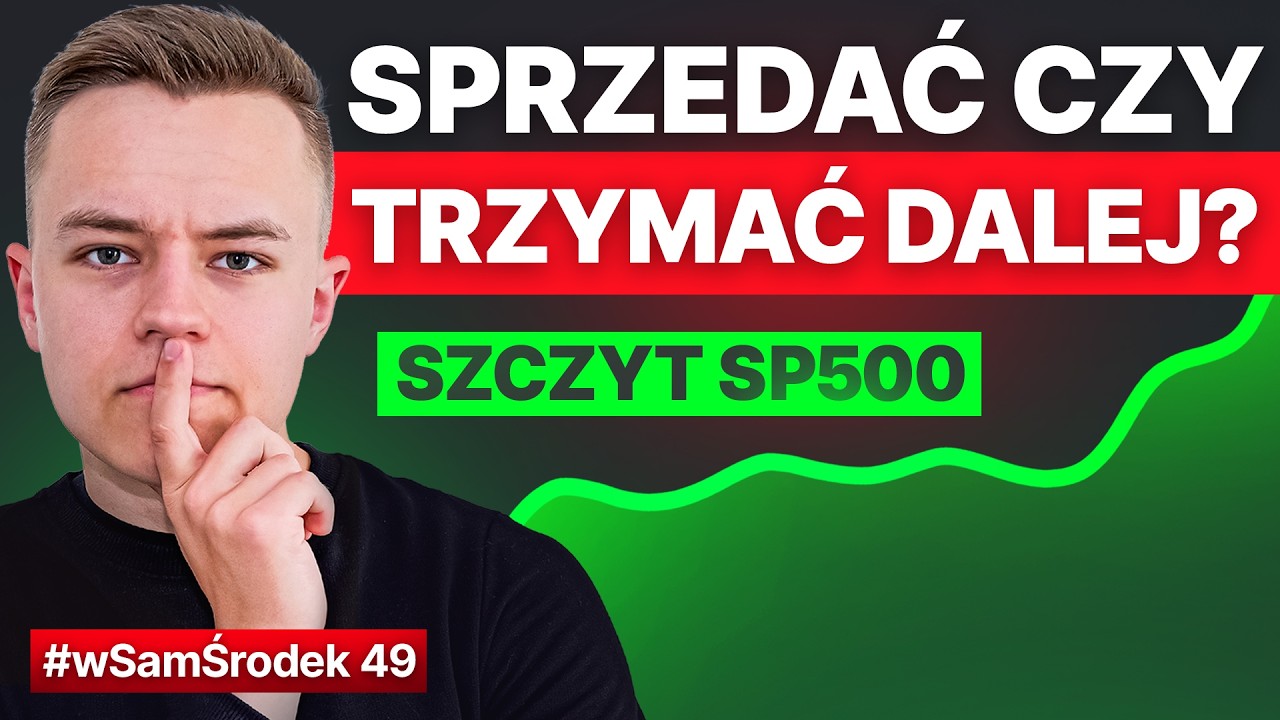 S&P 500 bije rekordy! Czy to czas by sprzedawać akcje?