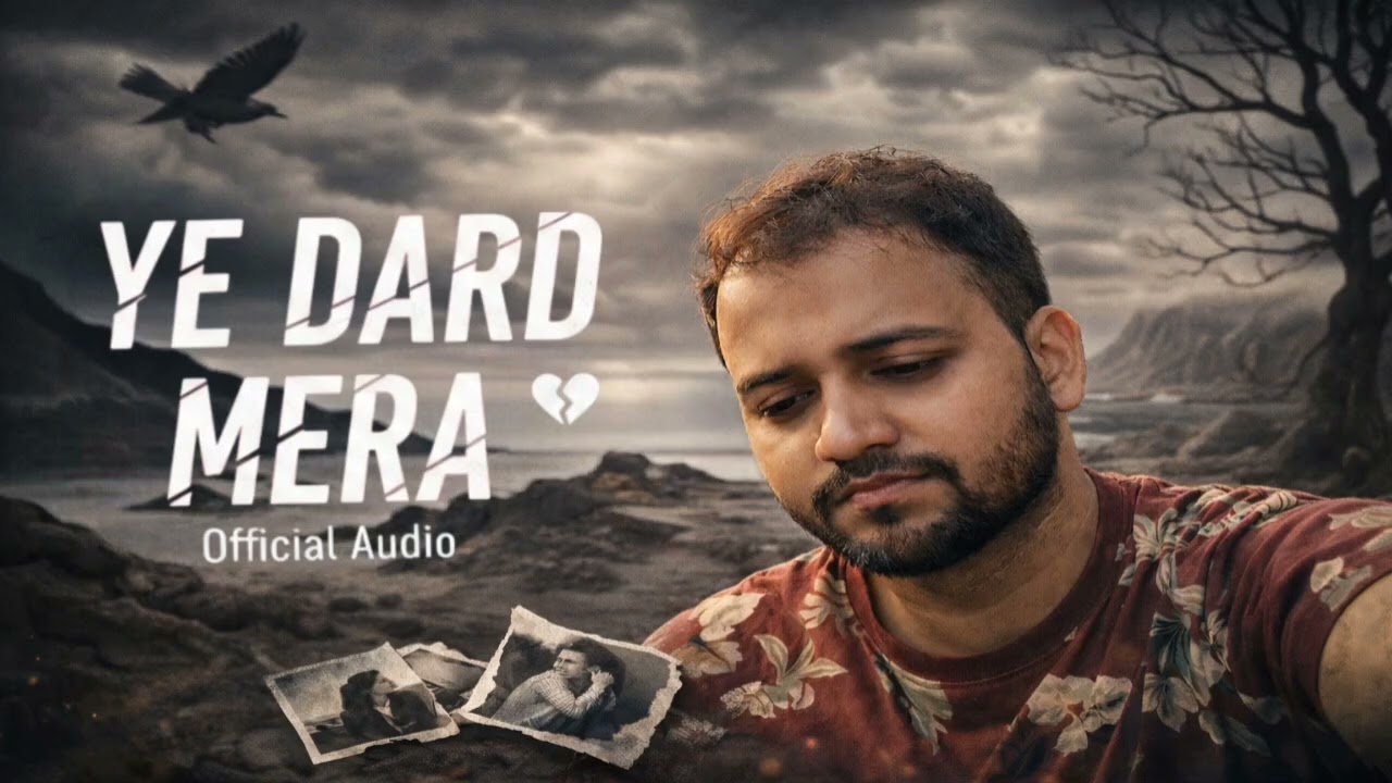 Ye Dard Mera | Official Audio | Heartbreaking Sad Song 2026