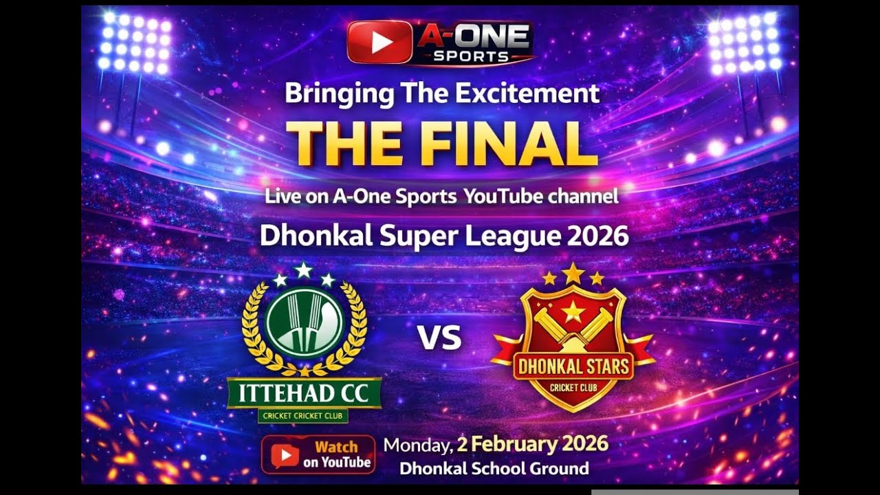 Live streaming of Atif Ahmad A-ONE SPORTS The Final 9f Dhonkal Super League 2026