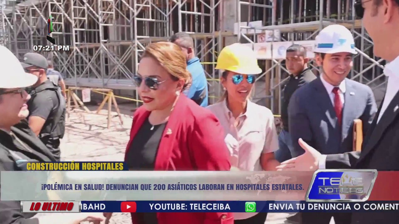 Denuncian contratación de 200 asiáticos para construcción de hospitales en Honduras