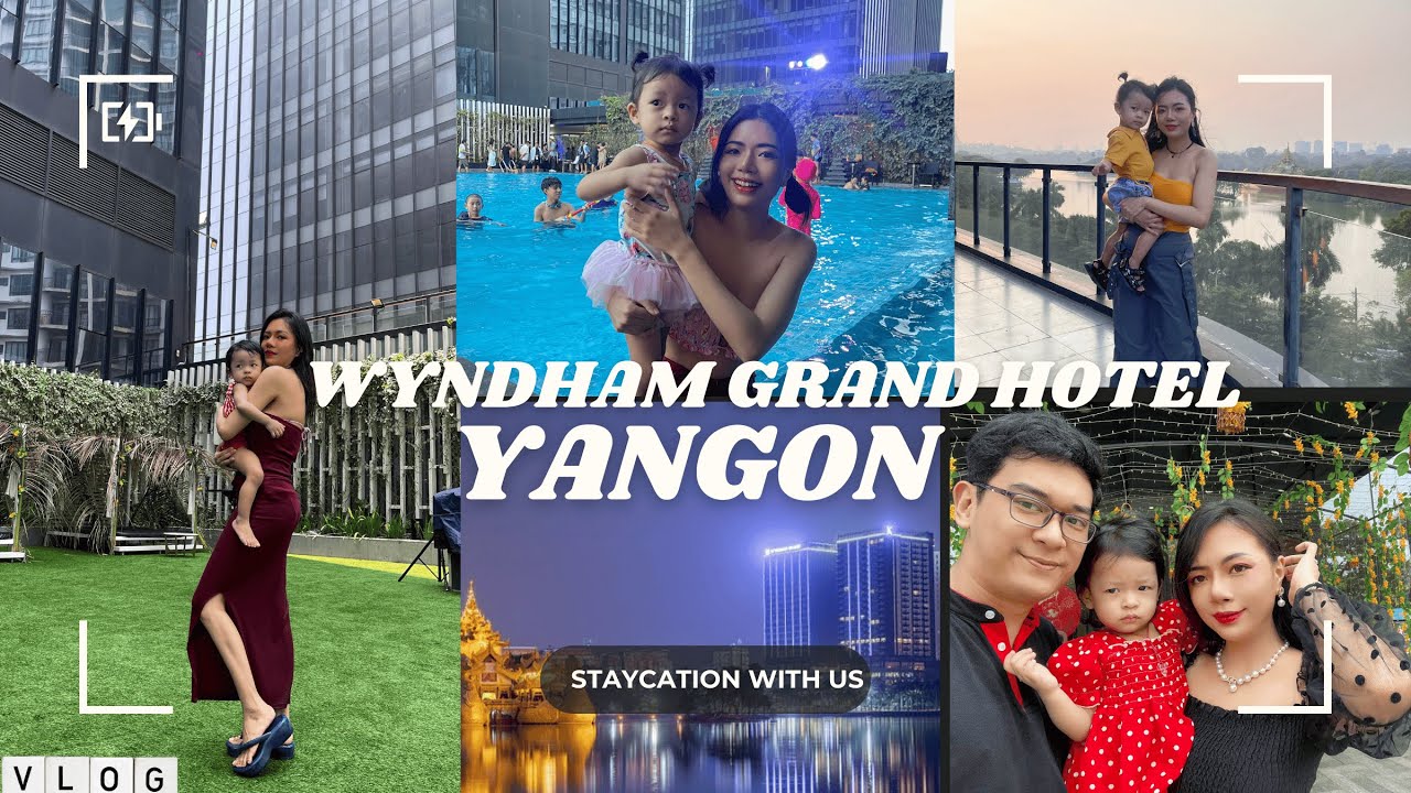 Staycation at Wyndham Grand Yangon at Thingyan holidays သကြင်္န်တုန်းက staycation သွားဖြစ်တာလေး 💦🌼🌝