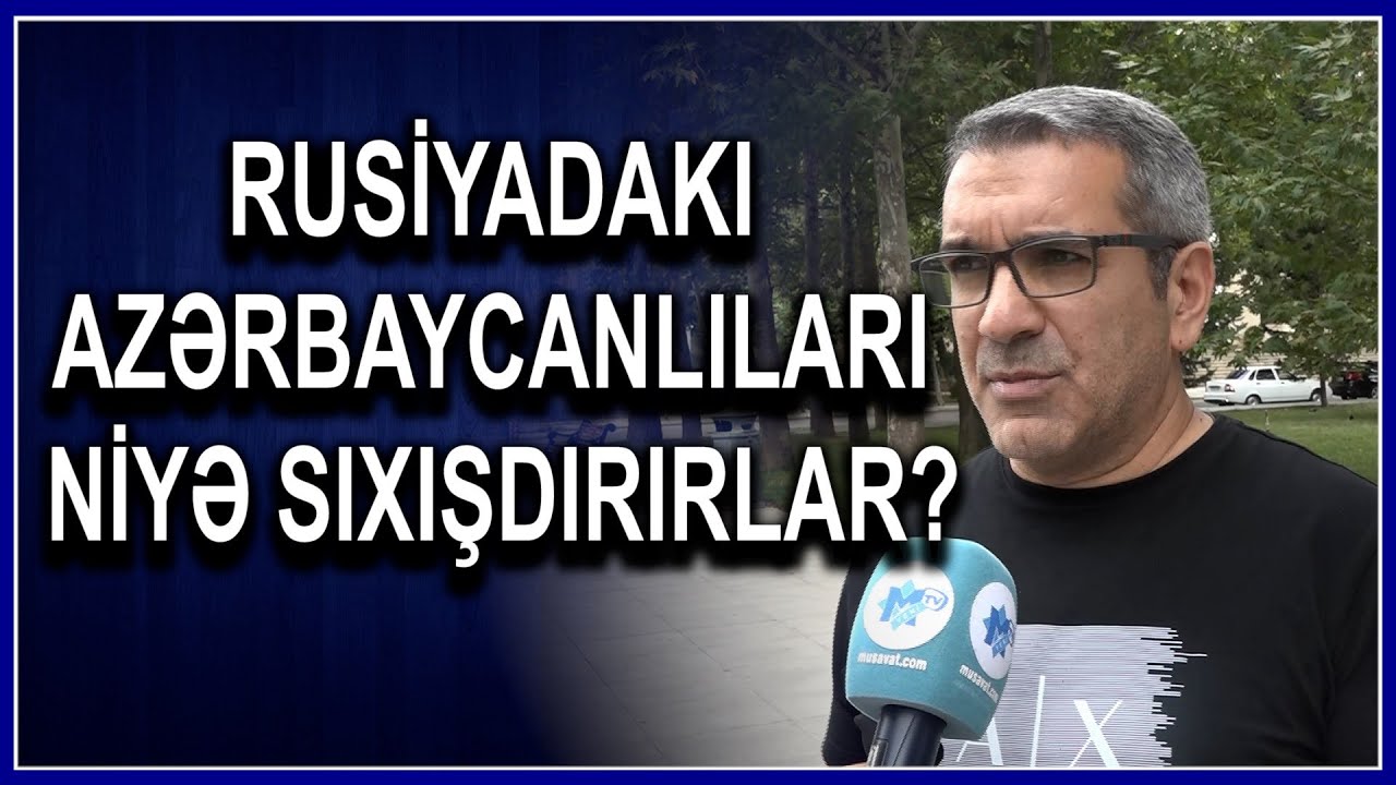 Rusiya azərbaycanlı miqrantlara qadağa qoydu? - Bakı sakinlərindən OLAY kimi cavablar