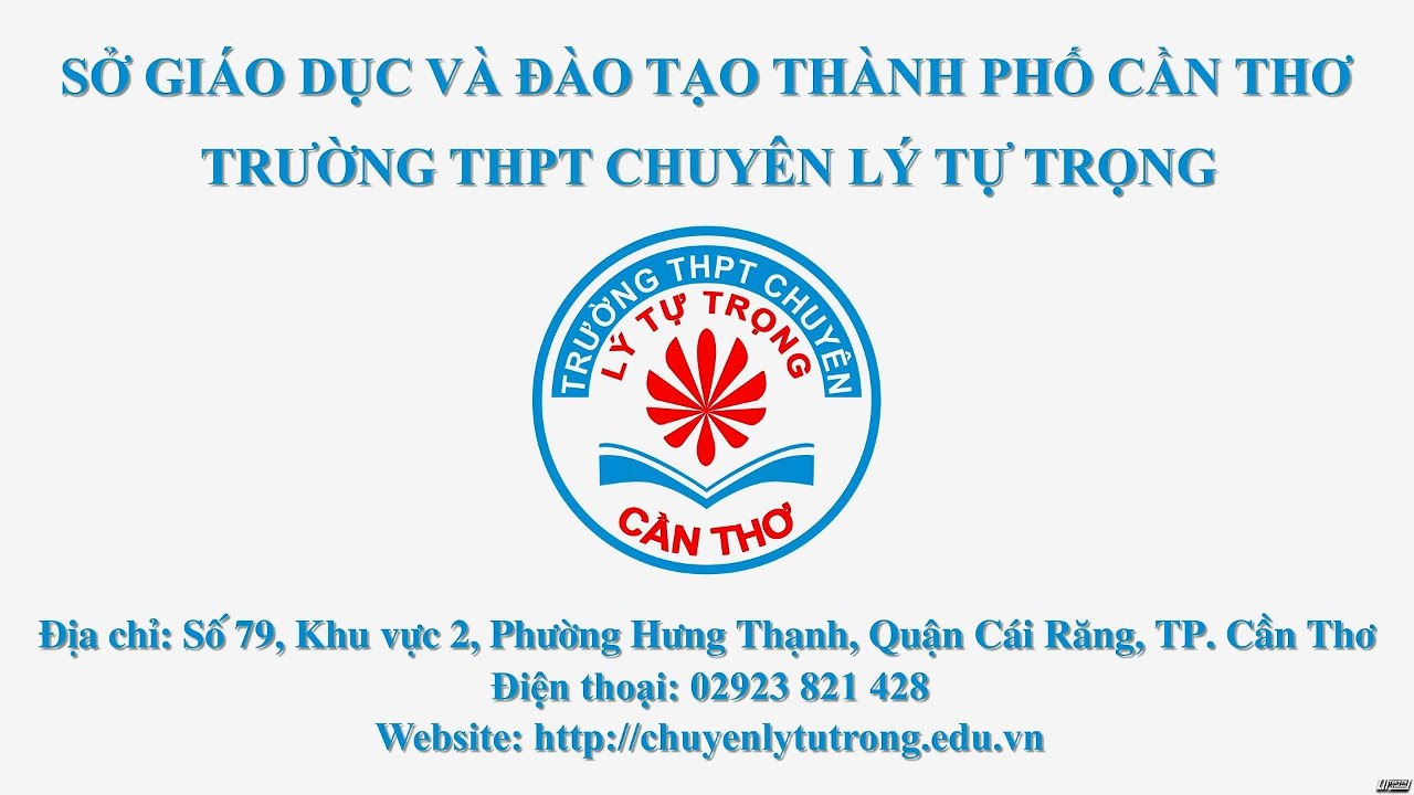 TRƯỜNG THPT CHUYÊN LÝ TỰ TRỌNG - THÀNH PHỐ CẦN THƠ
