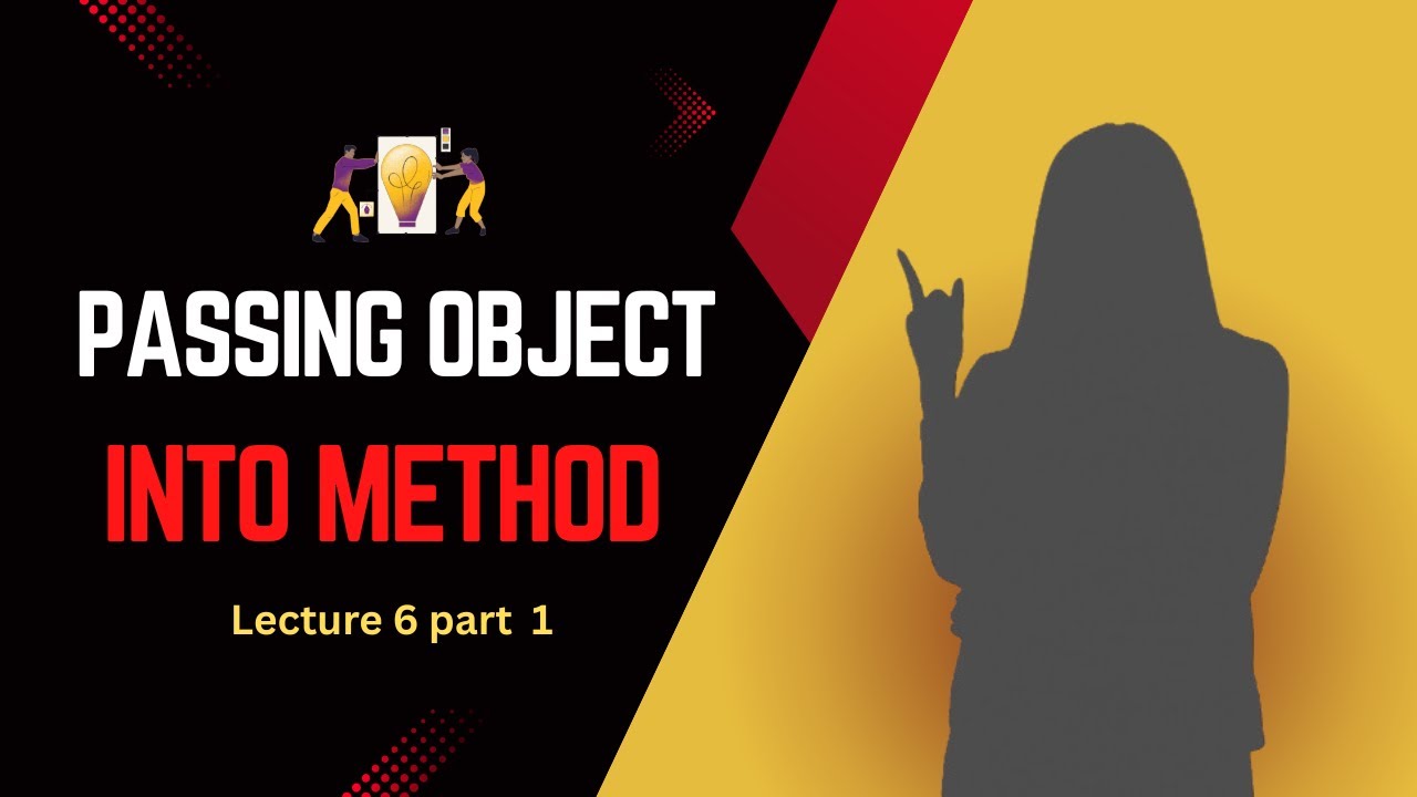 Lecture 6 Part 1| Object Passing | How to pass object into method | object passing as parameter