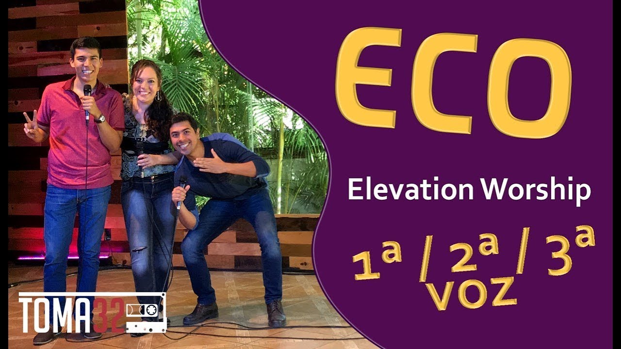 ECO - ELEVATION WORSHIP - TUTORIAL (VOCES) TOMA 32