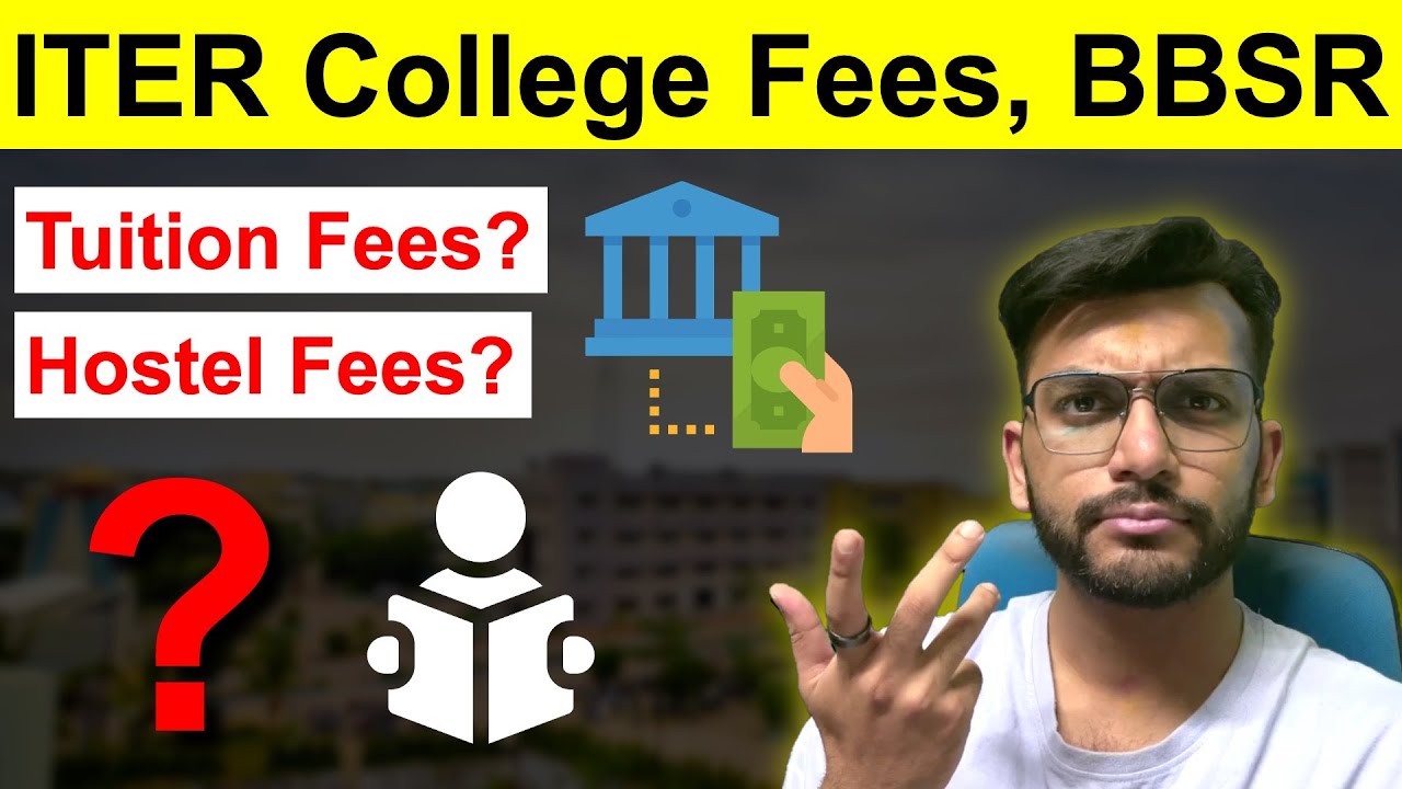 ITER College Fees Bhubaneswar - College Fees Structure + Tuition Fees + Hostel Fees + Mess Fees 2024