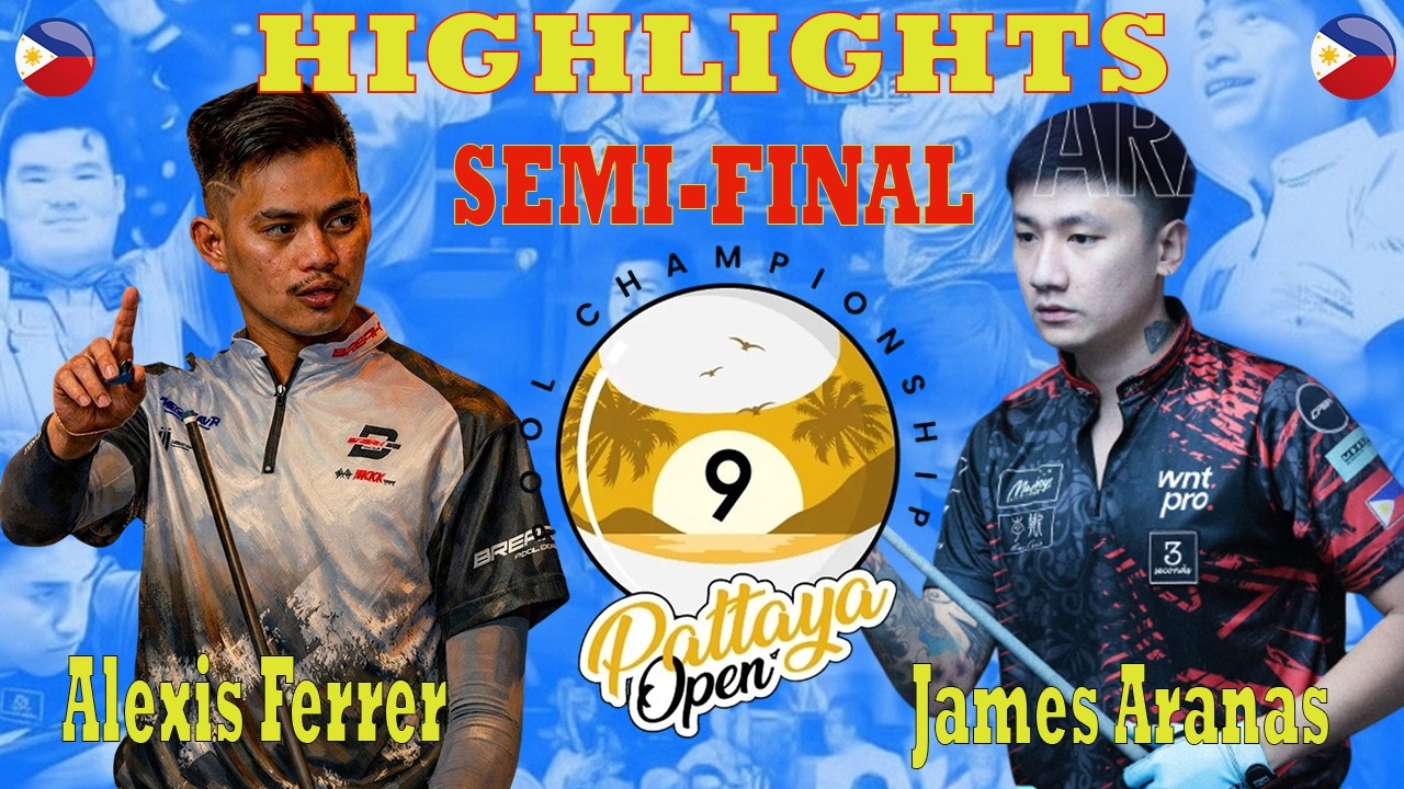 SEMI-FINAL | James Aranas vs Alexis Ferrer | HIGHLIGHTS | PATTAYA OPEN 2026