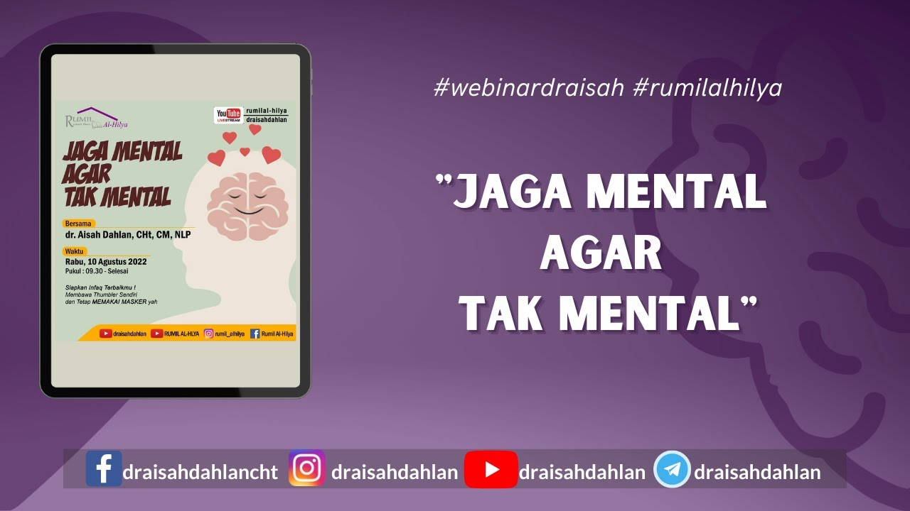 JAGA MENTAL AGAR TAK MENTAL - dr. Aisah Dahlan, CHt., CM.NLP