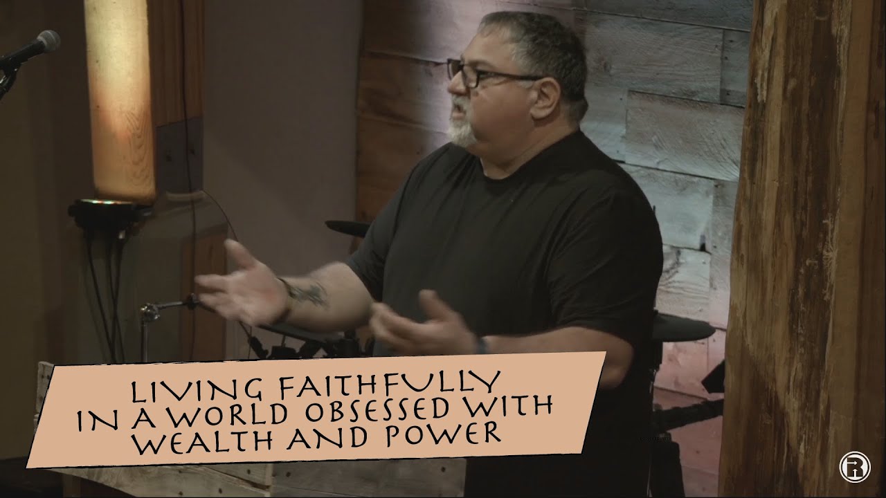 Living Faithfully in a World Obsessed with Wealth and Power - Psalm 49