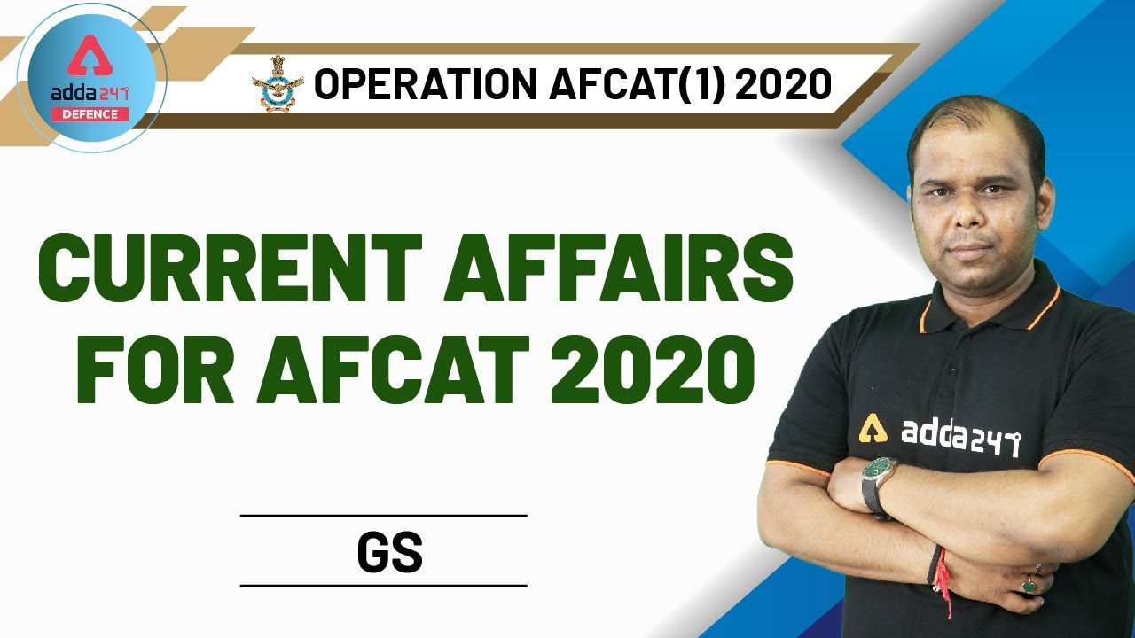 AFCAT Current Affairs 2020 | Current Affairs for AFCAT 1 2020 Preparation