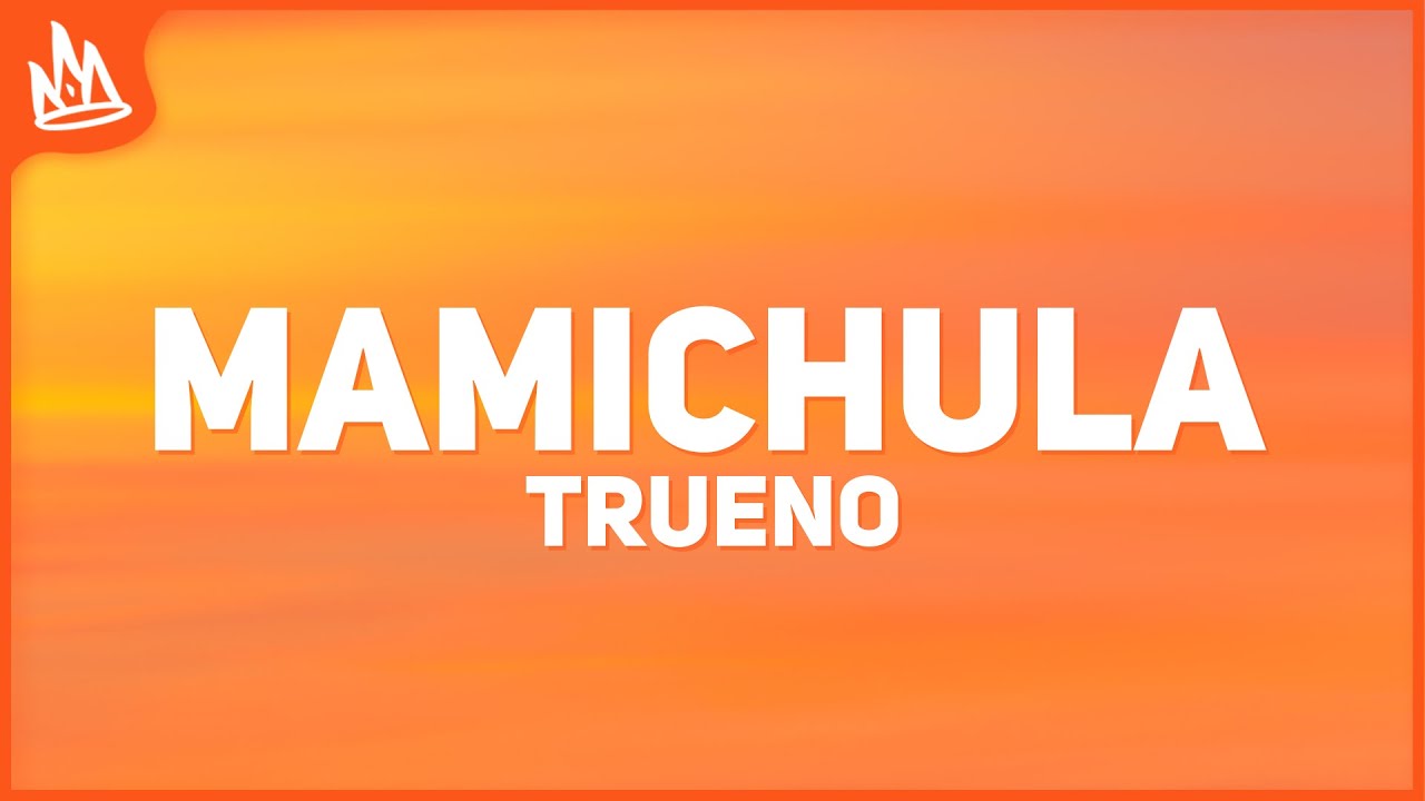 Trueno - MAMICHULA (Letra) ft. Nicki Nicole, Bizarrap
