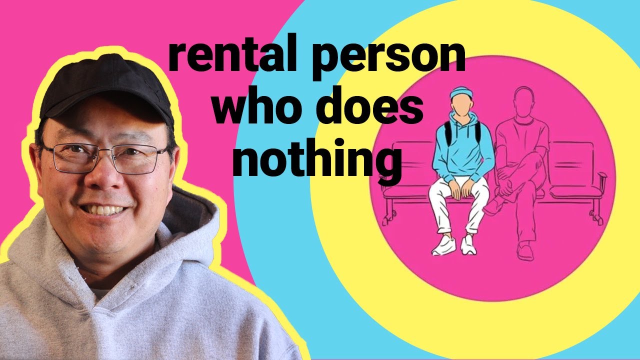 Rental Person Who Does Nothing: I Have Thoughts