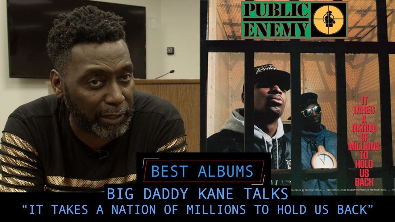 Big Daddy Kane on Public Enemy’s “It Takes A Nation Of Millions To Hold Us Back” | BEST ALBUMS