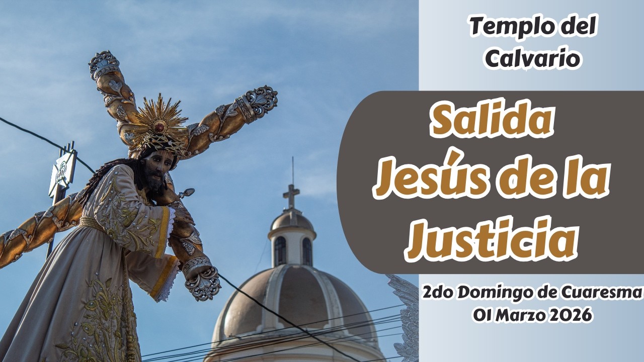 Salida Procesión Jesús de la Justicia Templo del Calvario | Cuaresma 2026