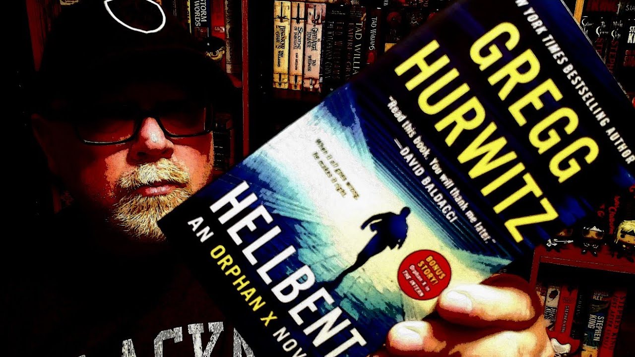 HELLBENT / Gregg Hurwitz / Book Review / Brian Lee Durfee (spoiler free) Orphan X