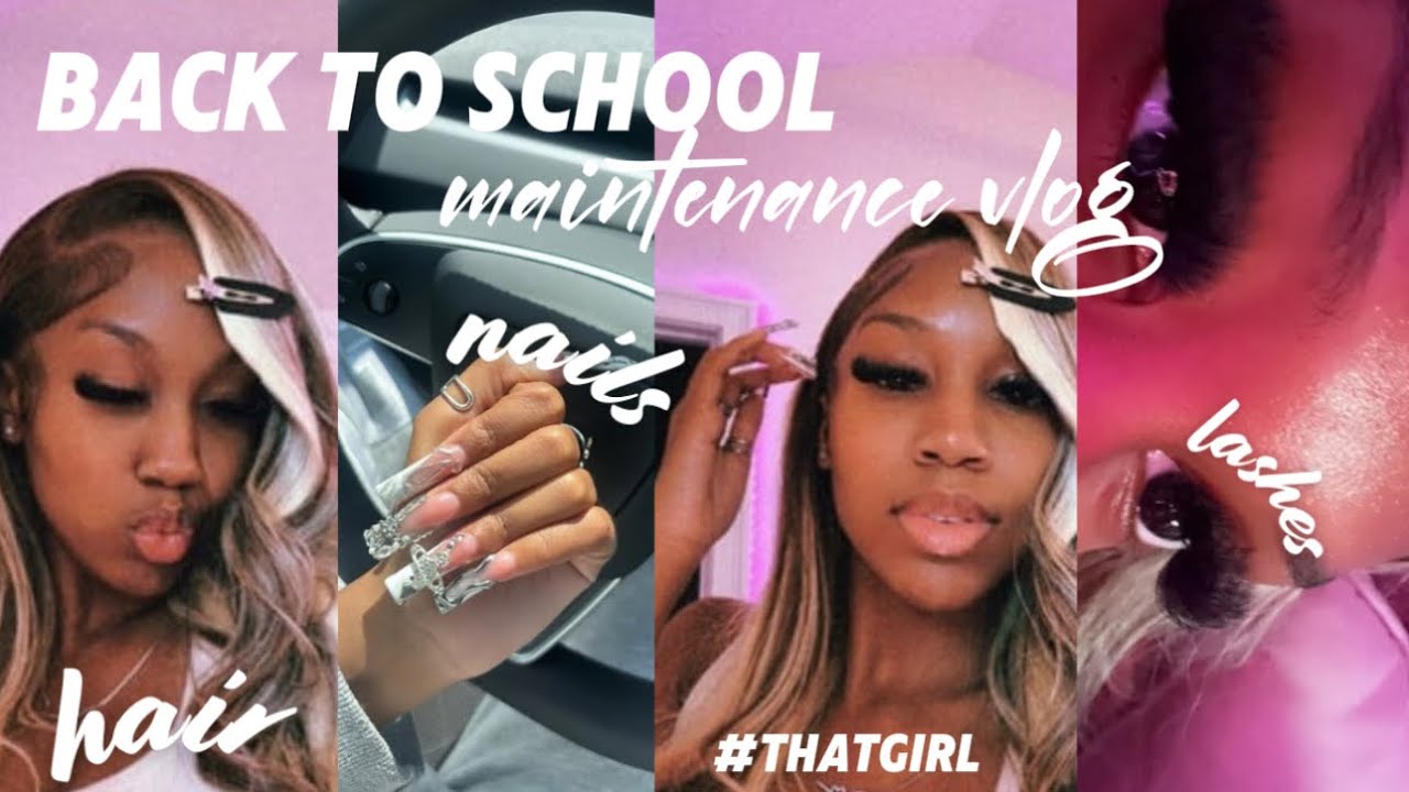 BACK TO SCHOOL MAINTENANCE VLOG *ThatGirl Edition* | nails, lashes, hair, etc || Theerealniya