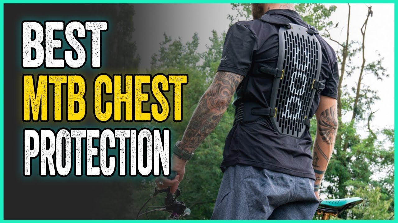Best Mtb Chest Protection : Back Protectors For Off-road Riding