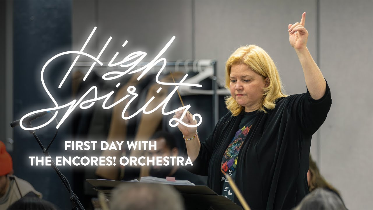 HIGH SPIRITS | First Day with The Encores! Orchestra | New York City Center