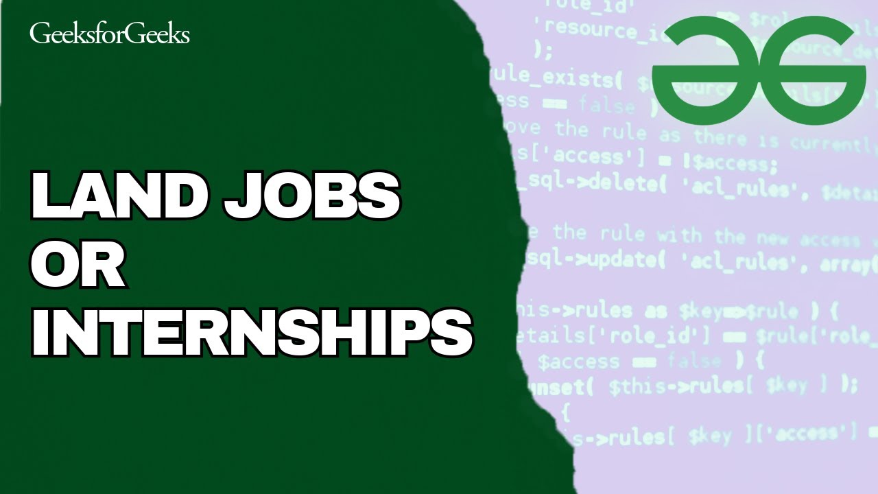 How to Land Intern or Jobs Using GeeksforGeeks 2025?