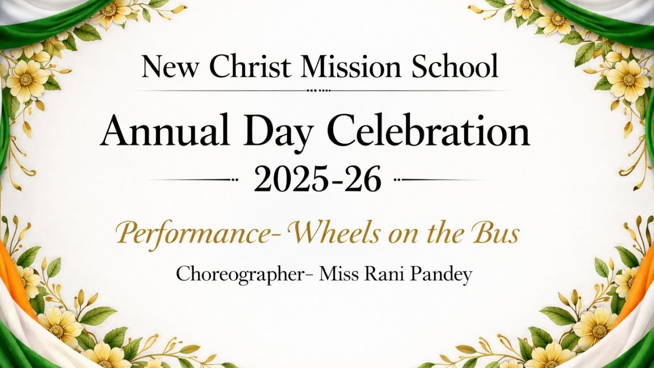 Wheels on the bus | Annual Day Celebration 2025-26 | New Christ Mission School