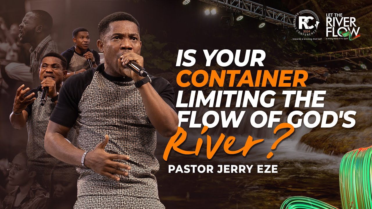Pastor Jerry Eze - Is Your Container Limiting the flow of God's River? | Recharge Conference 2024
