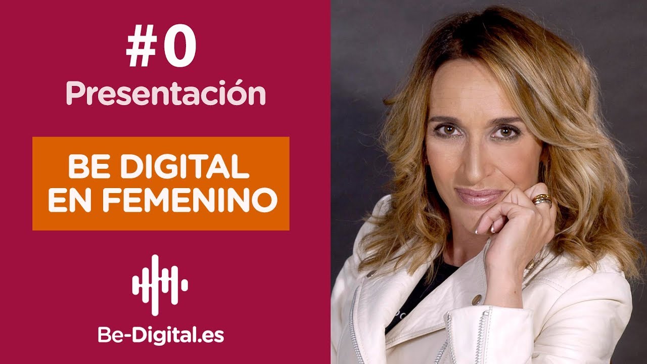 Presentamos BeDigital en Femenino. Liderazgo Femenino y Transformación Digital