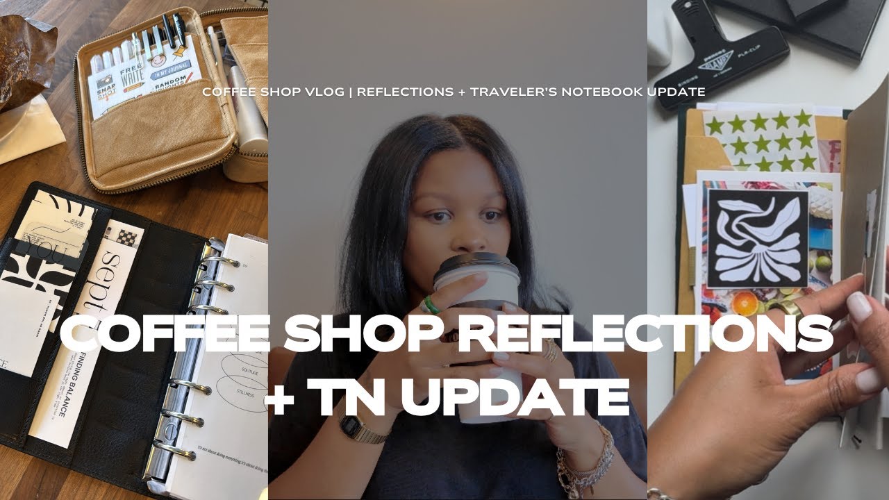 coffee shop vlog | reflections + traveler&rsquo;s notebook update | fortheplannergirls