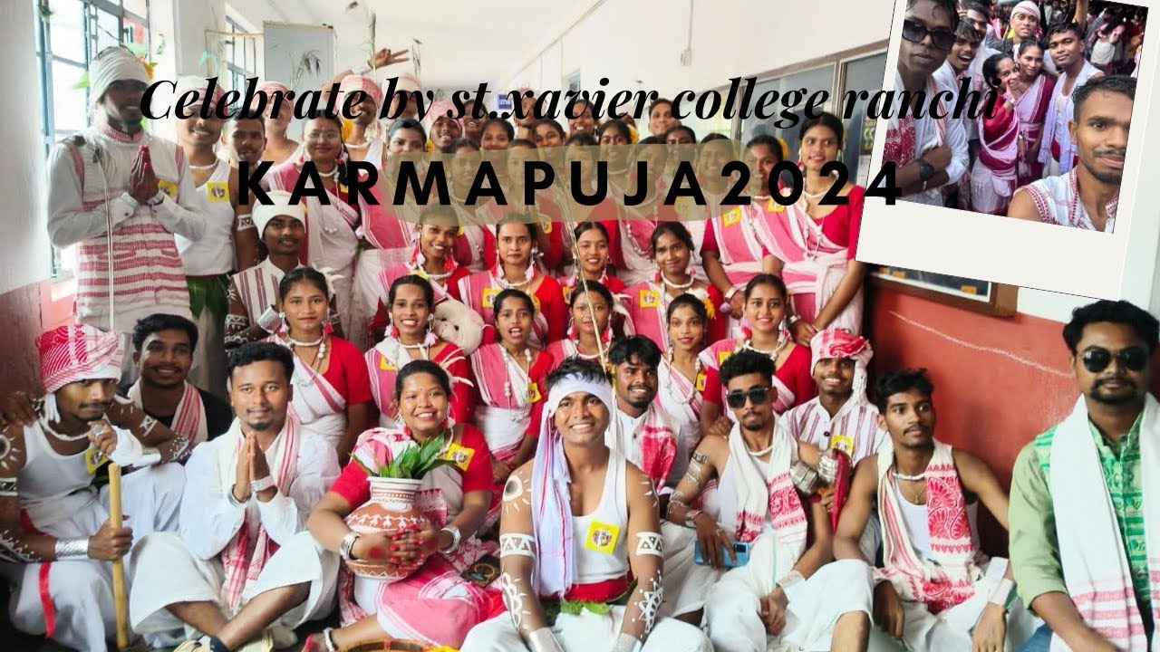 Karma puja 2024.celebrate in st.xavier’s college Ranchi.present by gossner college Ranchi.